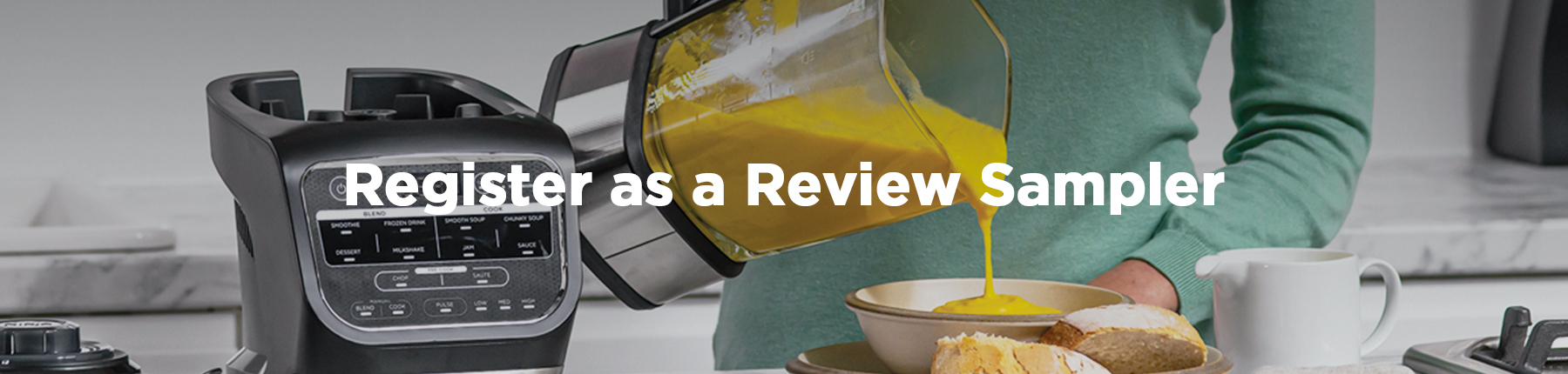 Work with us to get the opportunity to sample products including the Ninja HB150UK hot and cold soup maker
